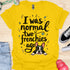 I was normal two frenchies ago - V4 - Cute Graphic T-Shirt